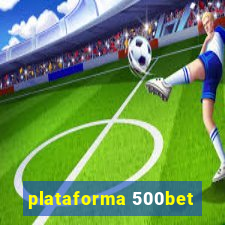 plataforma 500bet